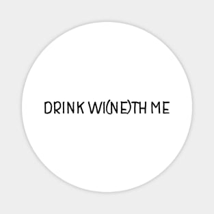 drink wine with me Magnet